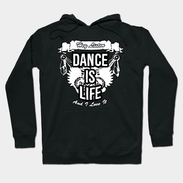 Dance Is Life Creative Job Typography Design Hoodie by Stylomart